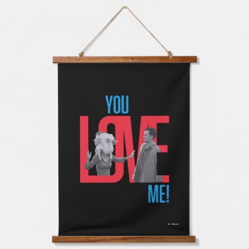 FRIENDS  You Love Me Quote Hanging Tapestry