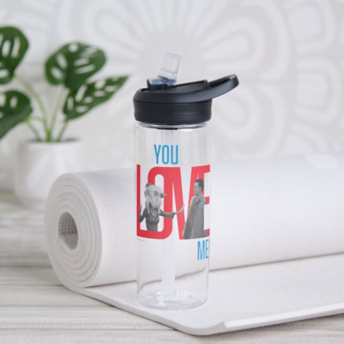 FRIENDS  You Love Me Quote Water Bottle