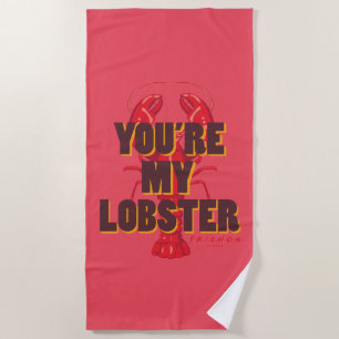 FRIENDS™ You're my Lobster Beach Towel