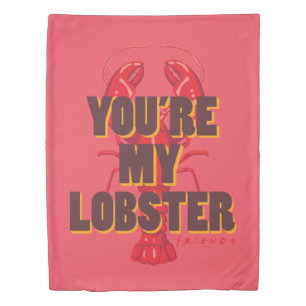 FRIENDS™   You're my Lobster Duvet Cover