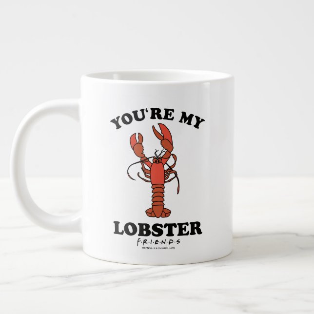 FRIENDS™ | You're my Lobster Giant Coffee Mug (Left)
