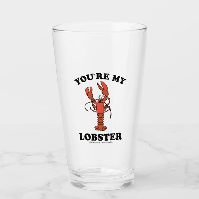 FRIENDS™ | You're my Lobster Glass (Front)