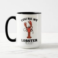 FRIENDS™ | You're my Lobster
