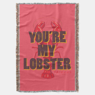 FRIENDS™ You're my Lobster Throw Blanket