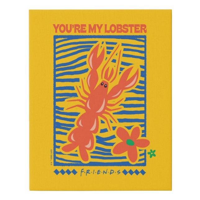 FRIENDS™ | You're My Lobster Vibrant Graphic Faux Canvas Print (Front)