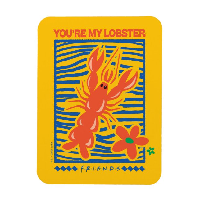 FRIENDS™ | You're My Lobster Vibrant Graphic Magnet (Vertical)