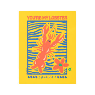 FRIENDS™ You're My Lobster Vibrant Graphic Metal Print