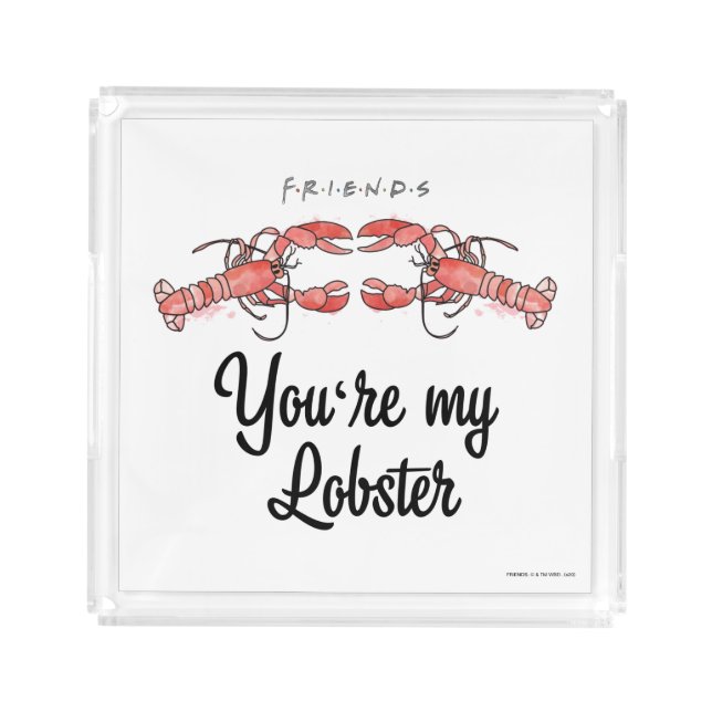 FRIENDS™ | You're my Lobster Watercolor Quote Acrylic Tray (Front)