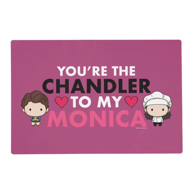 FRIENDS™ | You're the Chandler to my Monica Placemat (Front)