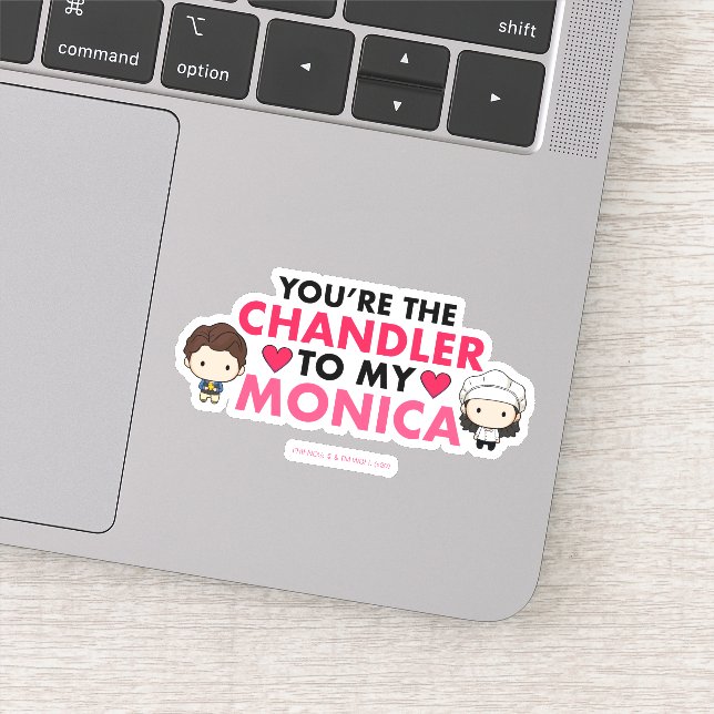 FRIENDS™ | You're the Chandler to my Monica Sticker (Detail)