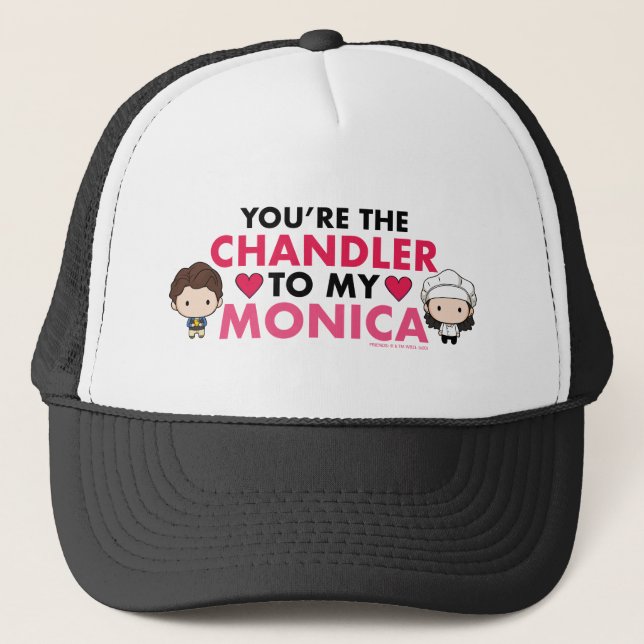 FRIENDS™ | You're the Chandler to my Monica Trucker Hat (Front)