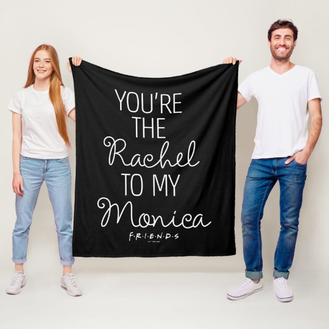 FRIENDS™ | You're the Rachel to my Monica Fleece Blanket (In Situ)