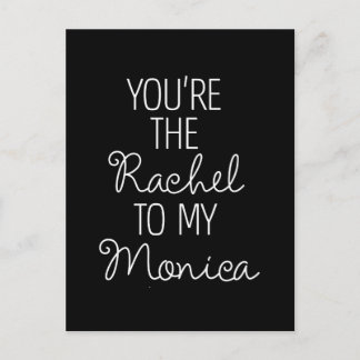 FRIENDS™ | You're the Rachel to my Monica Invitation Postcard