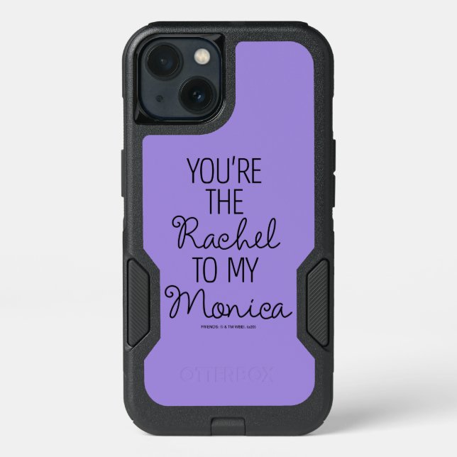 FRIENDS™ | You're the Rachel to my Monica Otterbox iPhone Case (Back)