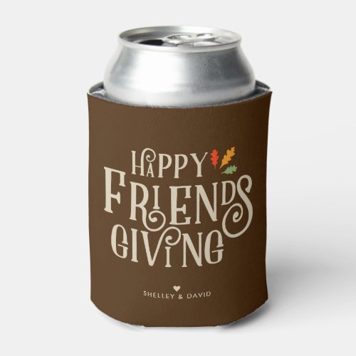 Friendsgiving  Color of Autumn Can Cooler