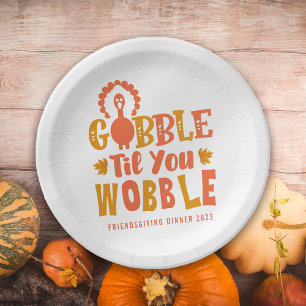 Friendsgiving Dinner Gobble Til You Wobble Paper Plates
