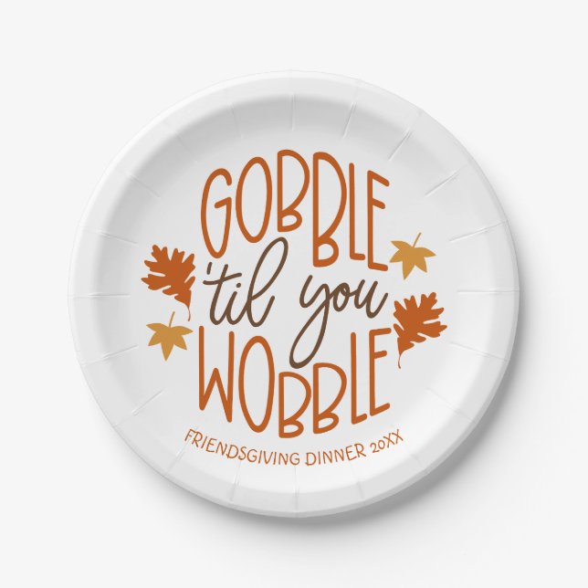 Friendsgiving Dinner Gobble Til You Wobble Paper Plates (Front)