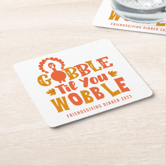 Friendsgiving Dinner Gobble Til You Wobble Square Paper Coaster (Angled)