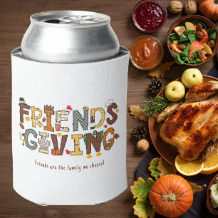 Friendsgiving Friends are the Family We Choose Can Cooler