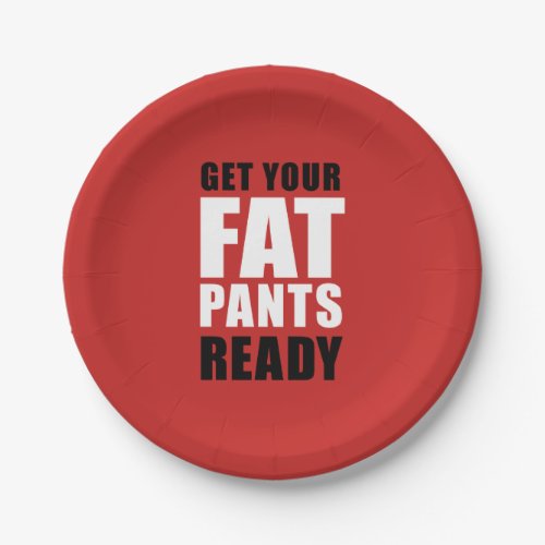 Friendsgiving Get Your Fat Pants Ready RED Paper Plates