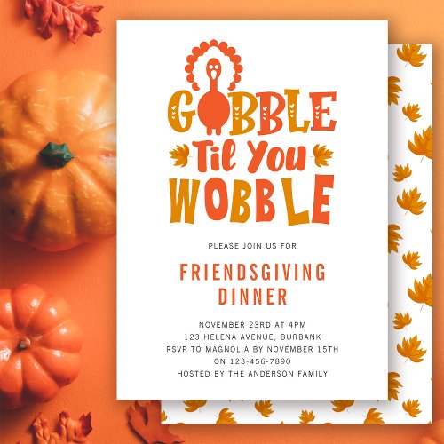 Friendsgiving Invitation Gobble Til You Wobble