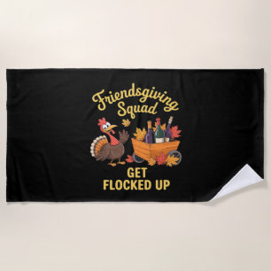 Friendsgiving Squad Get Flocked Up Classic T-Shirt Beach Towel