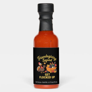Friendsgiving Squad Get Flocked Up Classic T-Shirt Hot Sauces
