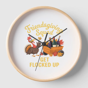 Friendsgiving Squad Get Flocked Up Oversized T-Shi Clock