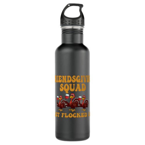 Friendsgiving Squad Get Flocked Up Thanksgiving Sw Stainless Steel Water Bottle