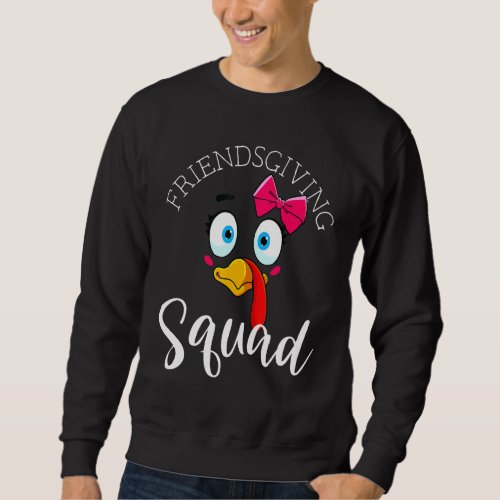 Friendsgiving Squad Happy Thanksgiving Turkey Day Sweatshirt