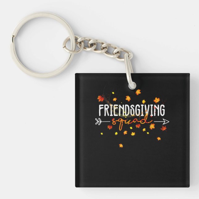 Friendsgiving Squad Thanksgiving Friendship Friend Keychain (Front)