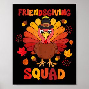 Friendsgiving Squad Thanksgiving Turkey Day Gifts Poster