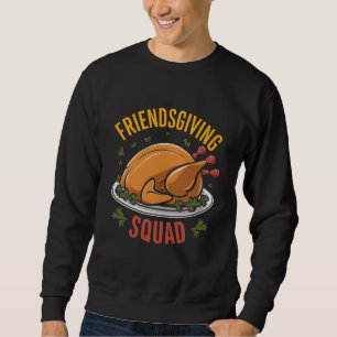 Friendsgiving Squad Turkey Dinner Gift Matching Sweatshirt
