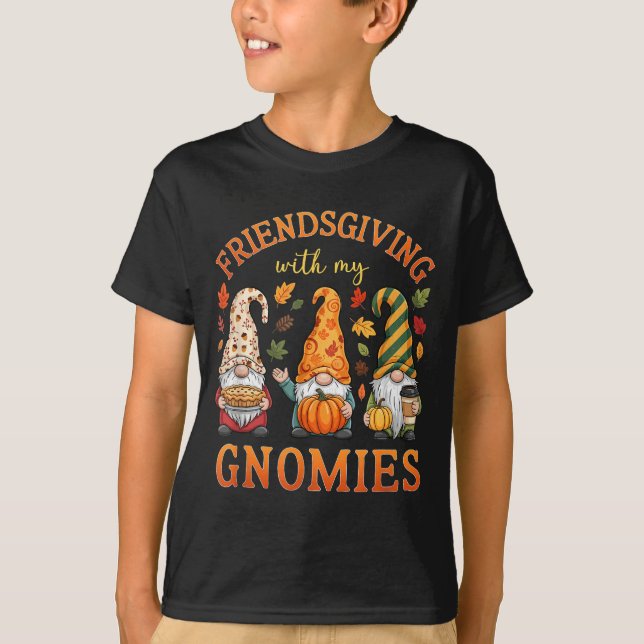 Friendsgiving With My Gnomies Friends Thanksgiving T-Shirt (Front)