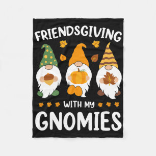 Friendsgiving With My Gnomies Thanksgiving Fall Th Fleece Blanket