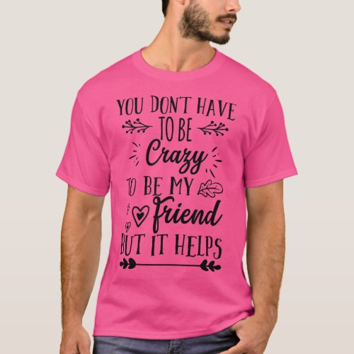 Friendship 2 Best Two Bff Friends Bestie Day Sayin T_Shirt