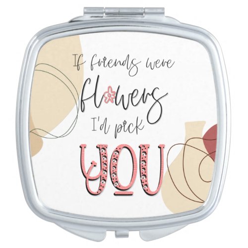 Friendship Abstract Shapes Lines Floral Text Compact Mirror