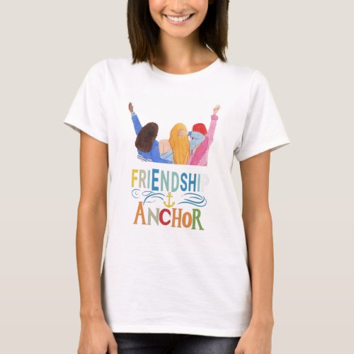 FRIENDSHIP ANCHOR T_Shirt