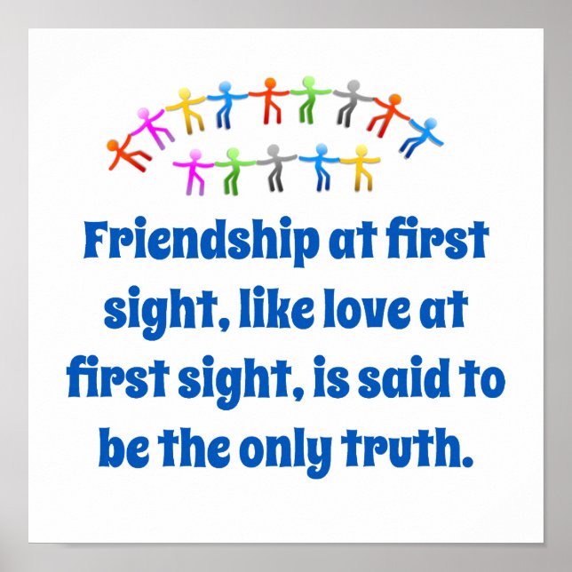 Friendship At First Sight - Friendship Quote  Poster (Front)