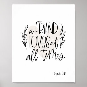 Friendship Bible verse Proverbs 17:17 Poster
