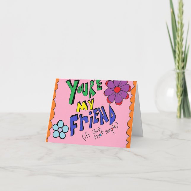 Friendship Card....Just Because Card (Front)