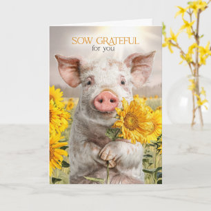 Friendship Cute Pig with Sunflowers Sow Grateful Card