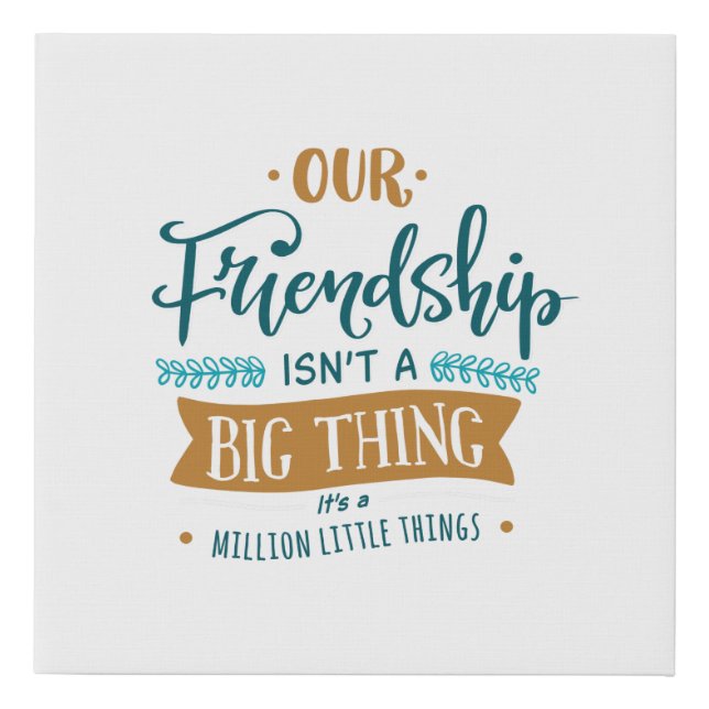 Friendship day big thing faux canvas print (Front)