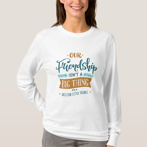 Friendship day big thing T_Shirt