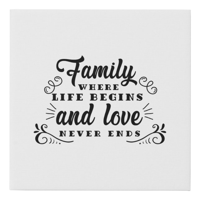 Friendship day family life begins faux canvas print (Front)