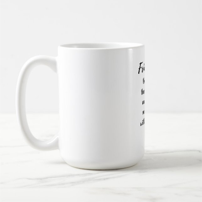Friendship Day Gift Quote Mug (Left)
