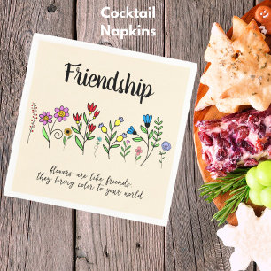 Friendship Friends Are Like Flowers Color World Napkins