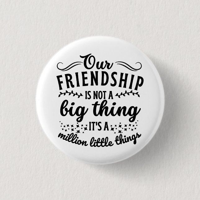 Friendship Funny Quote  Button (Front)