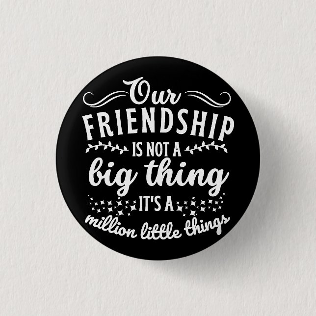 Friendship Funny Quote  Button (Front)