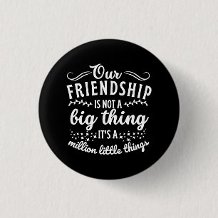 Friendship Funny Quote Button